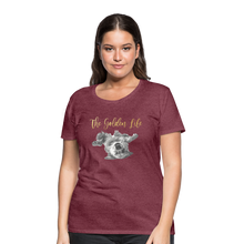 Load image into Gallery viewer, The Golden Life - Women’s Premium T-Shirt - heather burgundy