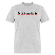 Load image into Gallery viewer, K9s Lead the Way - Fire - Unisex Classic T-Shirt - heather gray