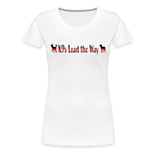 Load image into Gallery viewer, K9s Lead the Way - Fire - Women’s Premium T-Shirt - white