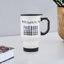 Load image into Gallery viewer, K9s Lead the Way - Police - Travel Mug - white