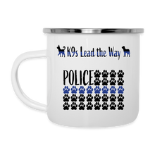 Load image into Gallery viewer, K9s Lead the Way - Police - Camper Mug - white