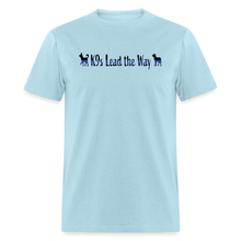 Load image into Gallery viewer, K9s Lead the Way - Police - Unisex Classic T-Shirt - powder blue