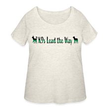 Load image into Gallery viewer, K9s Lead the Way - Military - Women’s Curvy T-Shirt - heather oatmeal