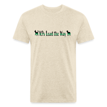 Load image into Gallery viewer, K9s Lead the Way - Military - Fitted Cotton/Poly T-Shirt by Next Level - heather cream