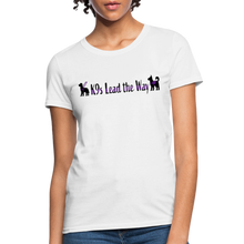 Load image into Gallery viewer, K9s Lead the Way - Service - Women's T-Shirt - white