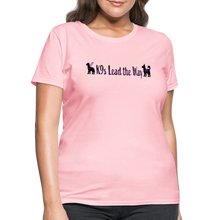 Load image into Gallery viewer, K9s Lead the Way - Service - Women's T-Shirt - pink