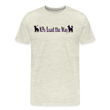 Load image into Gallery viewer, K9s Lead the Way - Service - Men's Premium T-Shirt - heather oatmeal
