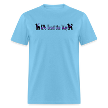 Load image into Gallery viewer, K9s Lead the Way - Service - Unisex Classic T-Shirt - aquatic blue