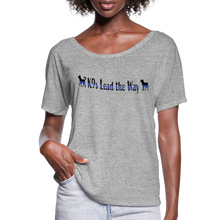 Load image into Gallery viewer, K9s Lead the Way - Police - Women’s Flowy T-Shirt - heather grey
