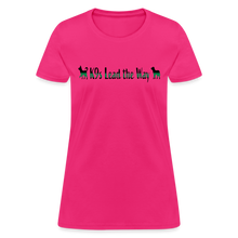 Load image into Gallery viewer, K9s Lead the Way - Military - Women's T-Shirt - fuchsia