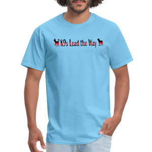 K9s Lead the Way - Fire - Unisex Classic T-Shirt - aquatic blue