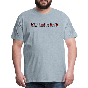 K9s Lead the Way - Fire - Men's Premium T-Shirt - heather ice blue