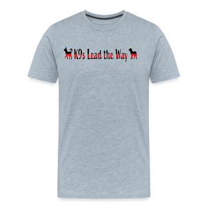 K9s Lead the Way - Fire - Men's Premium T-Shirt - heather ice blue