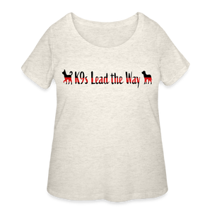 K9s Lead the Way - Fire - Women’s Curvy T-Shirt - heather oatmeal