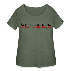 K9s Lead the Way - Fire - Women’s Curvy T-Shirt - heather military green