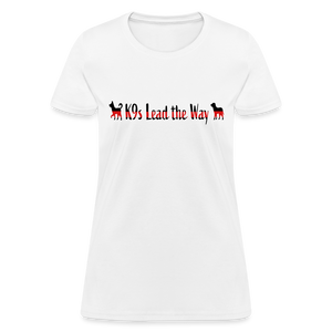 K9s Lead the Way - Fire - Women's T-Shirt - white