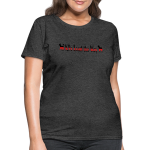 K9s Lead the Way - Fire - Women's T-Shirt - heather black