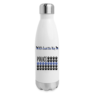 K9s Lead the Way - Police - Insulated Stainless Steel Water Bottle - white