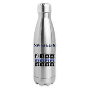 K9s Lead the Way - Police - Insulated Stainless Steel Water Bottle - silver