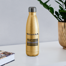 Load image into Gallery viewer, K9s Lead the Way - Police - Insulated Stainless Steel Water Bottle - gold glitter
