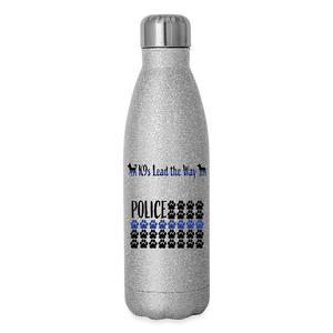 K9s Lead the Way - Police - Insulated Stainless Steel Water Bottle - silver glitter