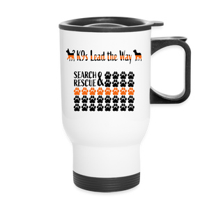 K9s Lead the Way - SAR - Travel Mug - white