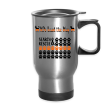 Load image into Gallery viewer, K9s Lead the Way - SAR - Travel Mug - silver
