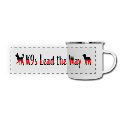 K9s Lead the Way - Fire - Camper Mug - white