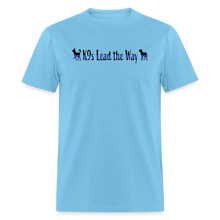 Load image into Gallery viewer, K9s Lead the Way - Police - Unisex Classic T-Shirt - aquatic blue
