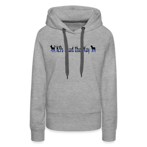 K9s Lead the Way - Police - Women’s Premium Hoodie - heather grey