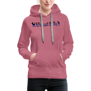 K9s Lead the Way - Police - Women’s Premium Hoodie - mauve