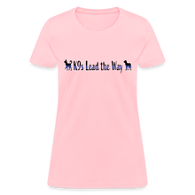 Load image into Gallery viewer, K9s Lead the Way - Police - Women&#39;s T-Shirt - pink
