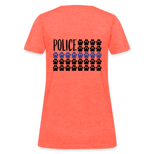 K9s Lead the Way - Police - Women's T-Shirt - heather coral