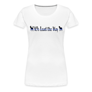 K9s Lead the Way - Police - Women’s Premium T-Shirt - white