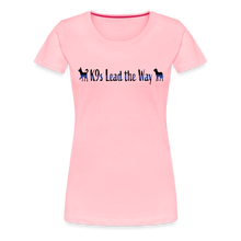 Load image into Gallery viewer, K9s Lead the Way - Police - Women’s Premium T-Shirt - pink
