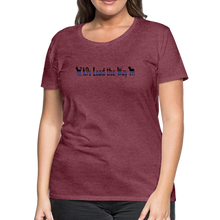 Load image into Gallery viewer, K9s Lead the Way - Police - Women’s Premium T-Shirt - heather burgundy
