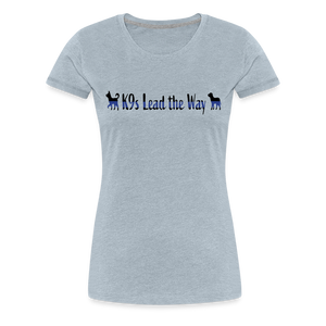 K9s Lead the Way - Police - Women’s Premium T-Shirt - heather ice blue