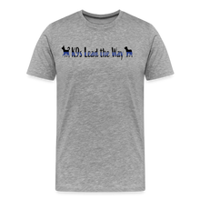 Load image into Gallery viewer, K9s Lead the Way - Police - Men&#39;s Premium T-Shirt - heather gray
