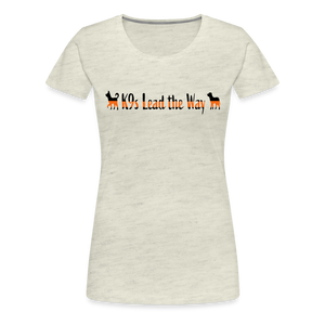 K9s Lead the Way - SAR - Women’s Premium T-Shirt - heather oatmeal