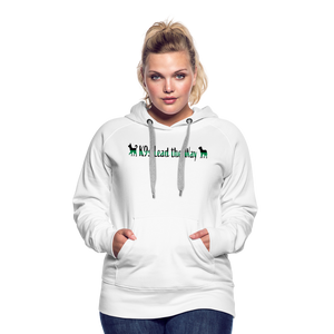 K9s Lead the Way - Military - Women’s Premium Hoodie - white