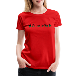 K9s Lead the Way - Military - Women’s Premium T-Shirt - red