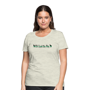 K9s Lead the Way - Military - Women’s Premium T-Shirt - heather oatmeal