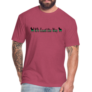 K9s Lead the Way - Military - Fitted Cotton/Poly T-Shirt by Next Level - heather burgundy