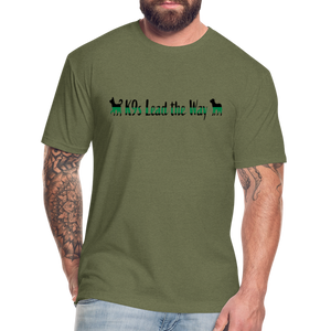 K9s Lead the Way - Military - Fitted Cotton/Poly T-Shirt by Next Level - heather military green