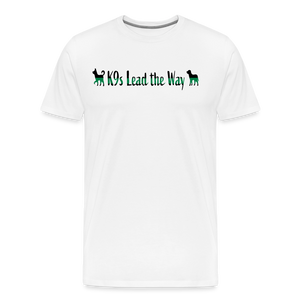 K9s Lead the Way - Military - Men's Premium T-Shirt - white