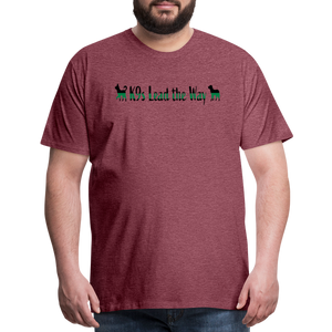 K9s Lead the Way - Military - Men's Premium T-Shirt - heather burgundy