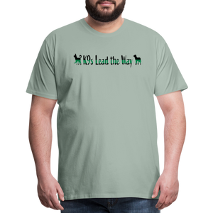 K9s Lead the Way - Military - Men's Premium T-Shirt - steel green