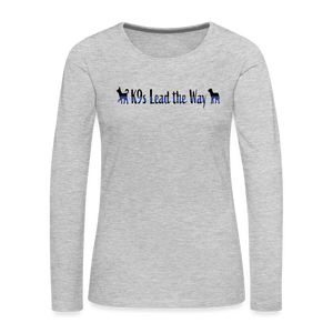 K9s Lead the Way - Police - Women's Premium Long Sleeve T-Shirt - heather gray