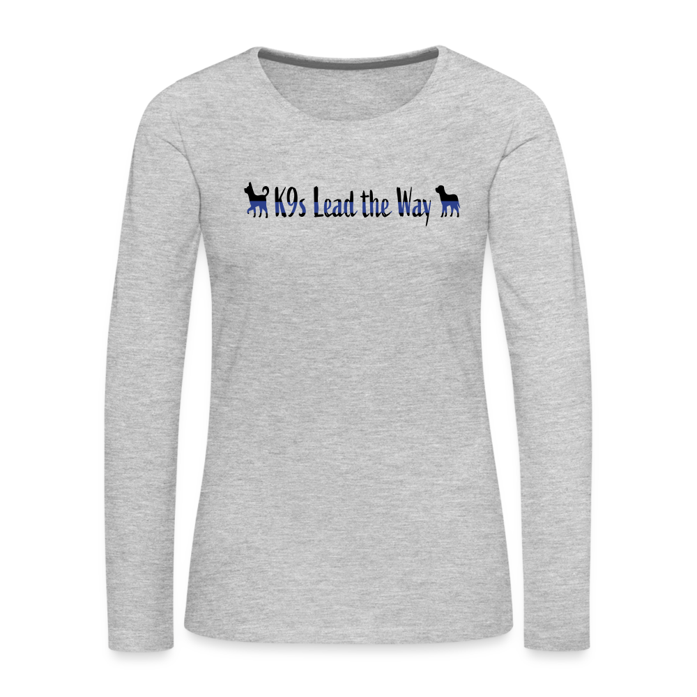 K9s Lead the Way - Police - Women's Premium Long Sleeve T-Shirt - heather gray