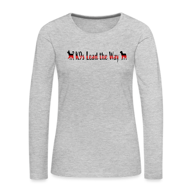 K9s Lead the Way - Fire - Women's Premium Long Sleeve T-Shirt - heather gray